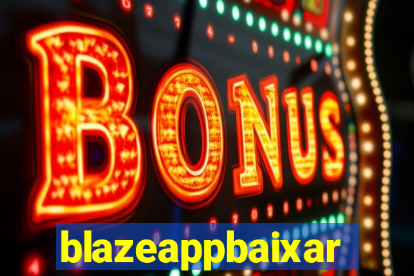 blazeappbaixar