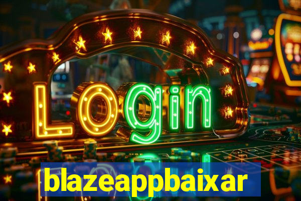 blazeappbaixar