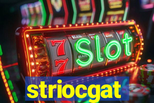 striocgat