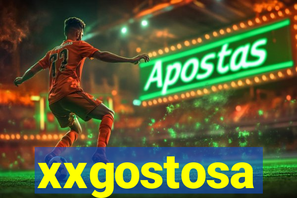 xxgostosa
