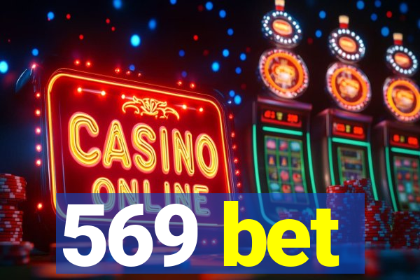 569 bet