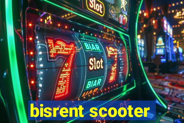 bisrent scooter