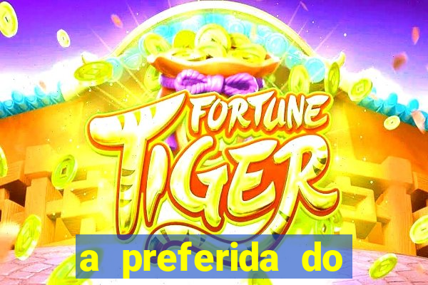 a preferida do terceiro mestre