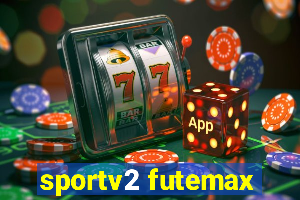 sportv2 futemax