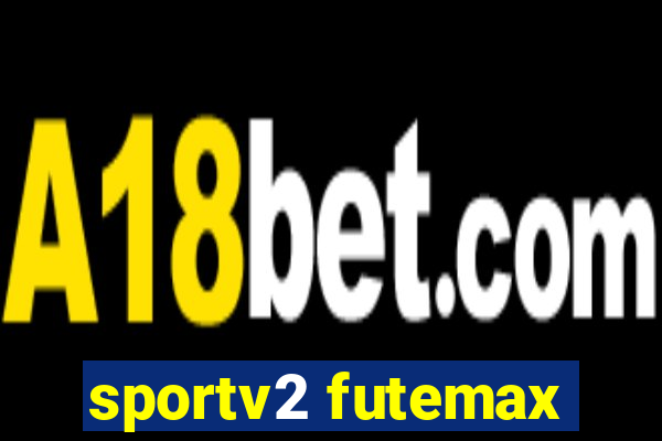 sportv2 futemax