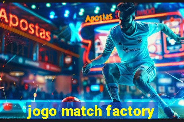 jogo match factory