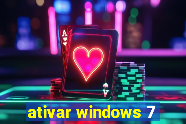 ativar windows 7