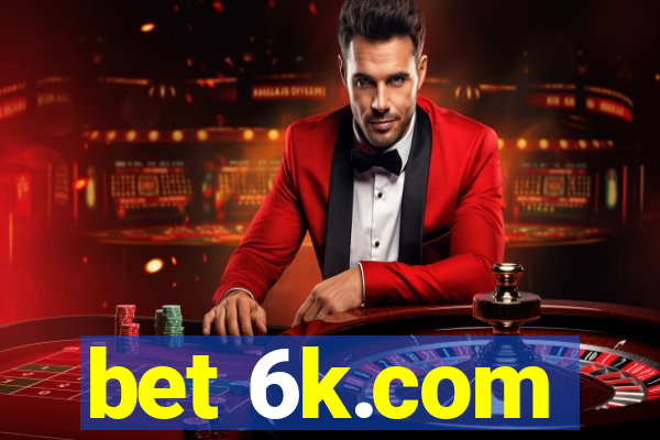 bet 6k.com