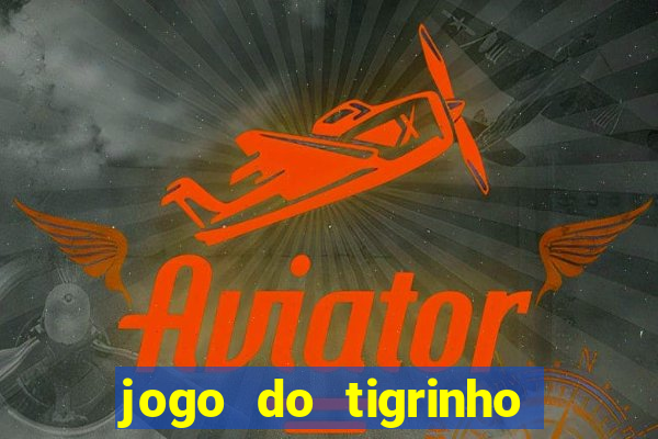 jogo do tigrinho com depósito mínimo de r$ 1