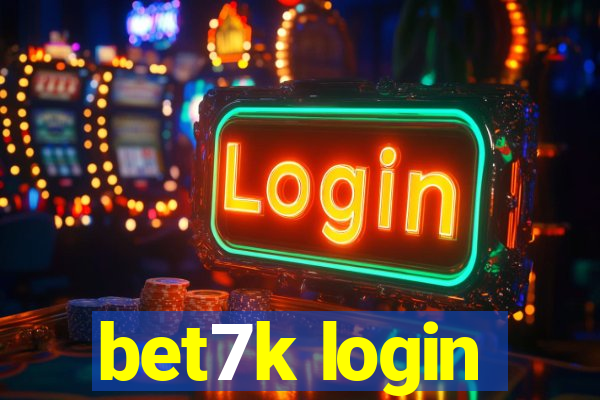 bet7k login