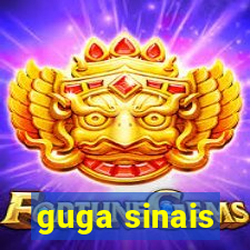 guga sinais