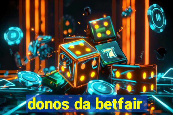 donos da betfair