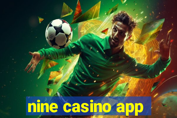 nine casino app