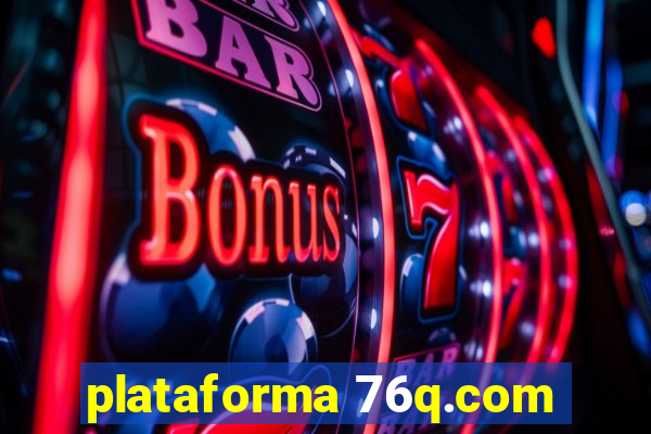 plataforma 76q.com