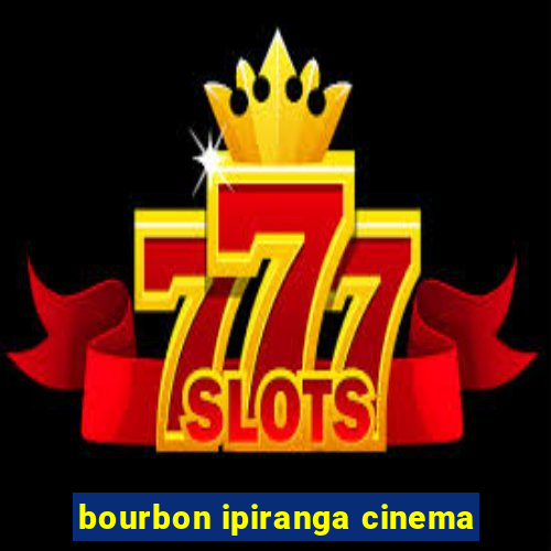 bourbon ipiranga cinema