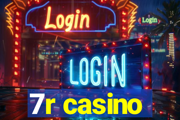 7r casino