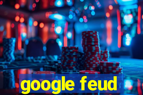 google feud