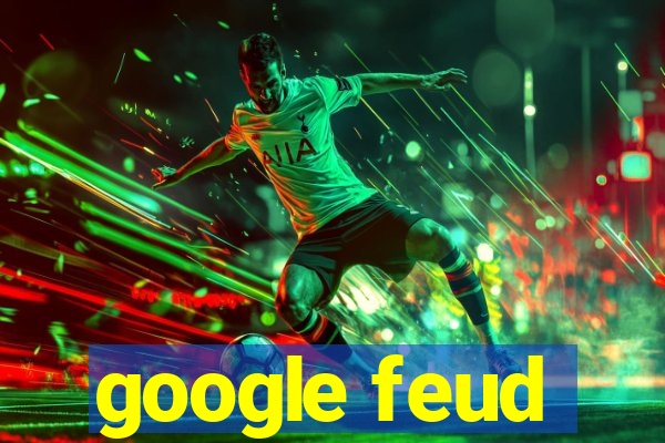 google feud