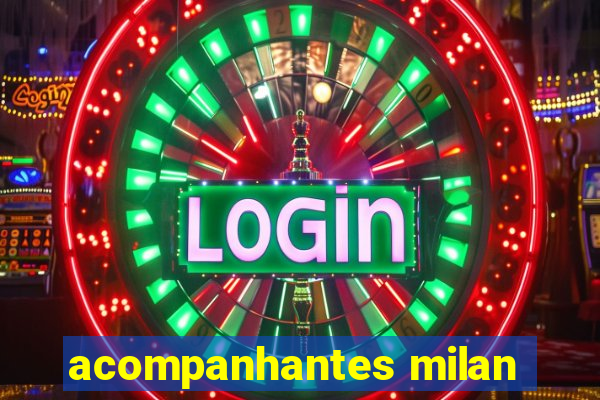 acompanhantes milan