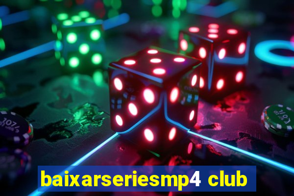 baixarseriesmp4 club