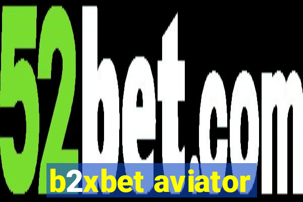 b2xbet aviator