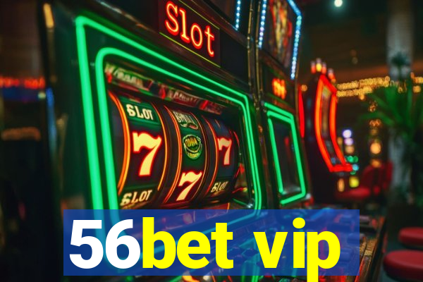 56bet vip
