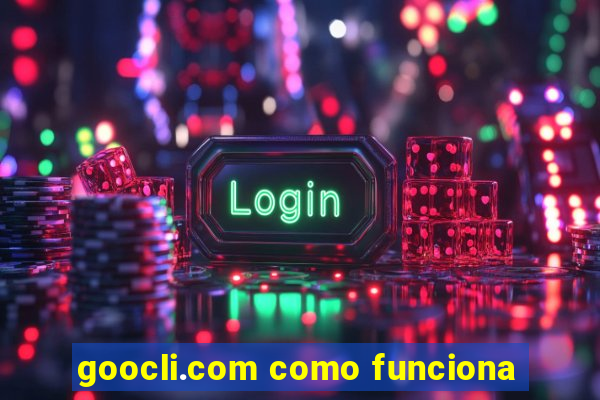 goocli.com como funciona
