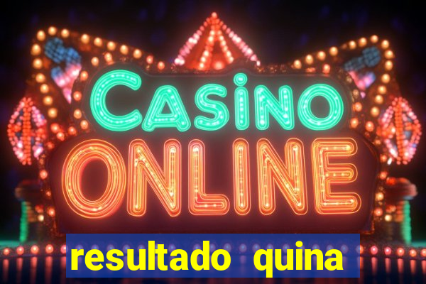 resultado quina giga bicho