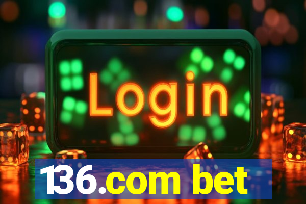 136.com bet