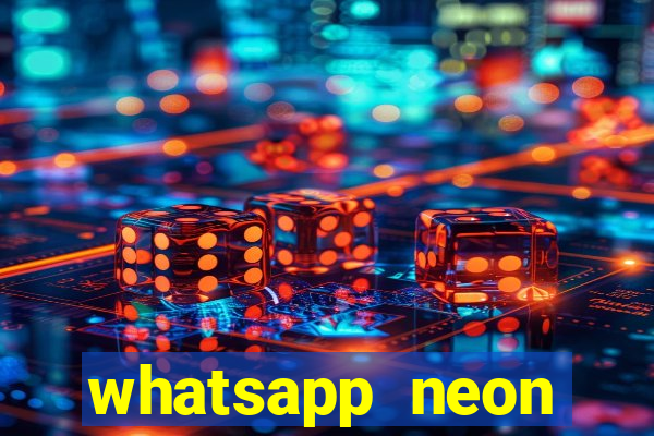 whatsapp neon consiga mais