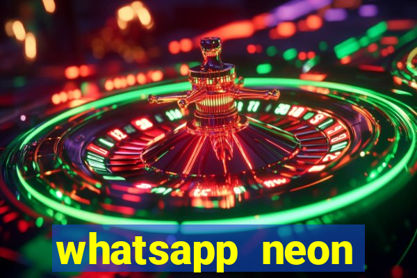 whatsapp neon consiga mais