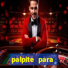 palpite para corujinha de hoje