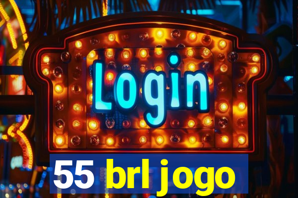 55 brl jogo