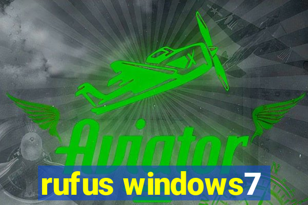 rufus windows7