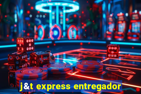 j&t express entregador