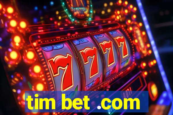 tim bet .com