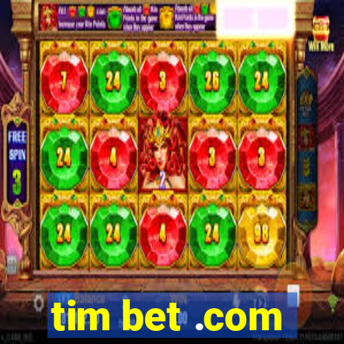 tim bet .com