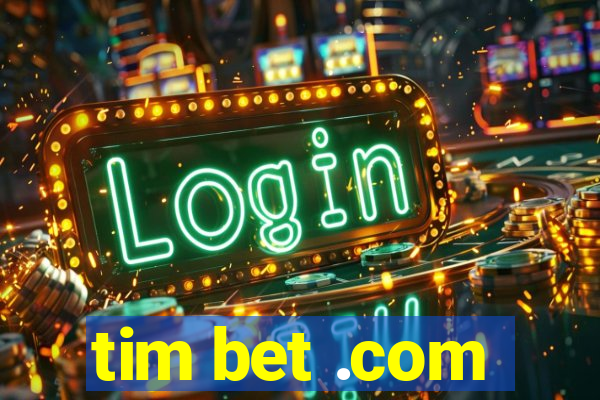 tim bet .com