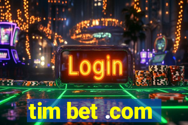 tim bet .com