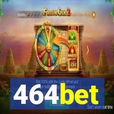 464bet
