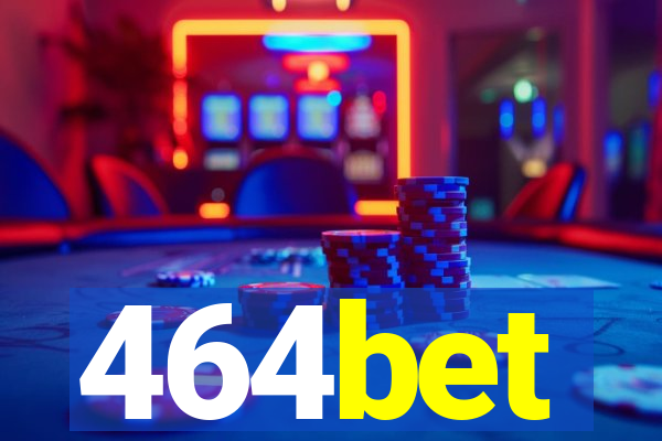 464bet