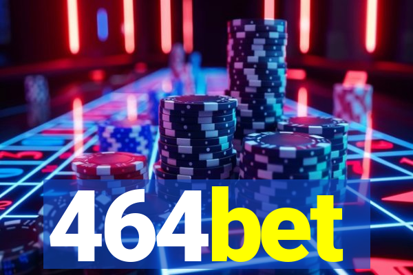 464bet