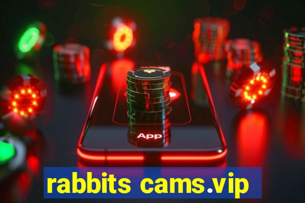 rabbits cams.vip