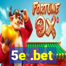 5e .bet
