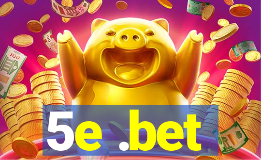 5e .bet