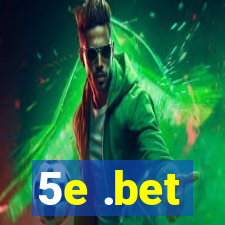 5e .bet