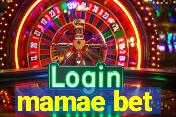 mamae bet