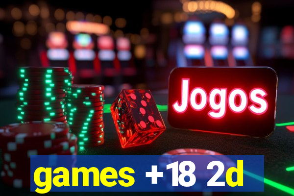 games +18 2d