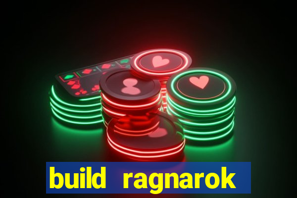 build ragnarok history reborn 1x