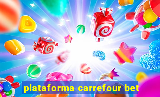 plataforma carrefour bet